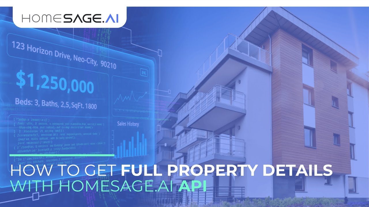 Unlock Full Property Reports with Homesage.ai Real Estate Data API for Smarter Investments