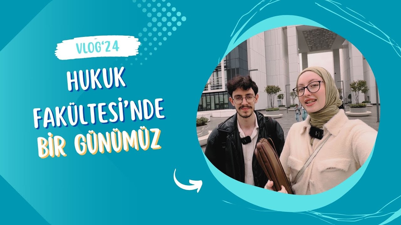 VLOG 2024 |  Hukuk Fakültesi'nde bir günümüz