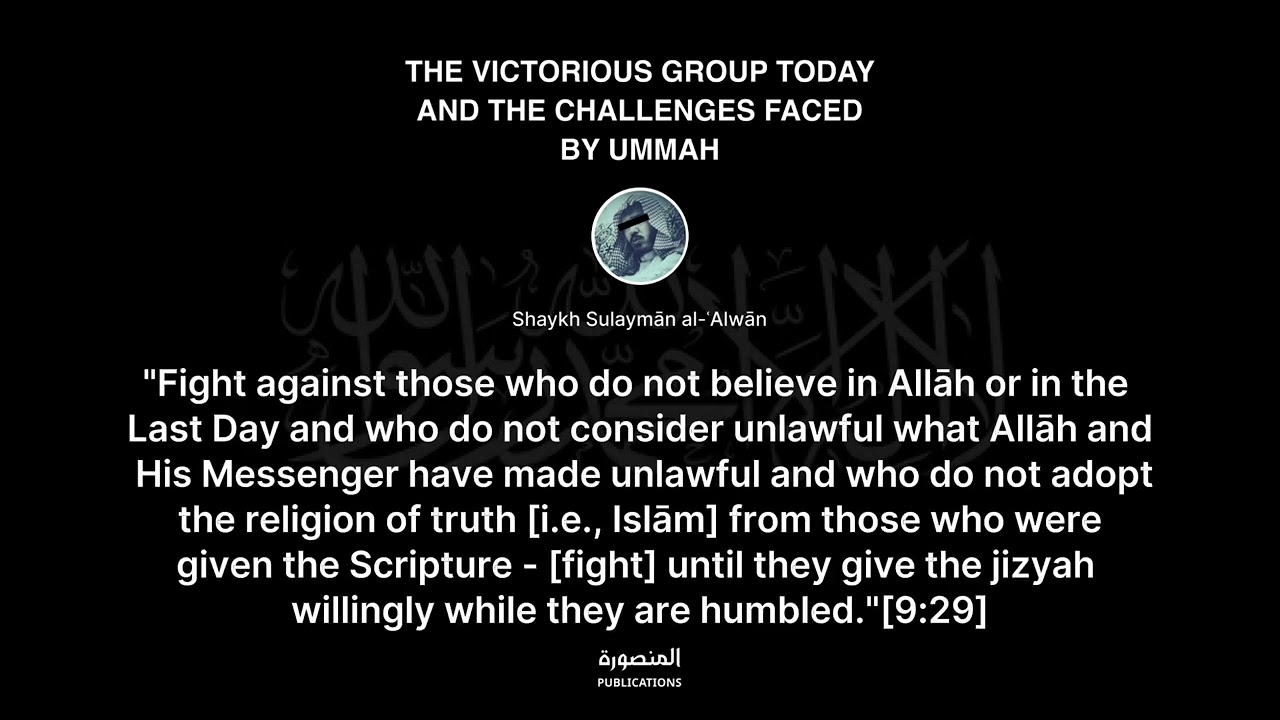 The victorious group today and the challenges faced by Ummah | Shaykh Sulayman Al-Alwan