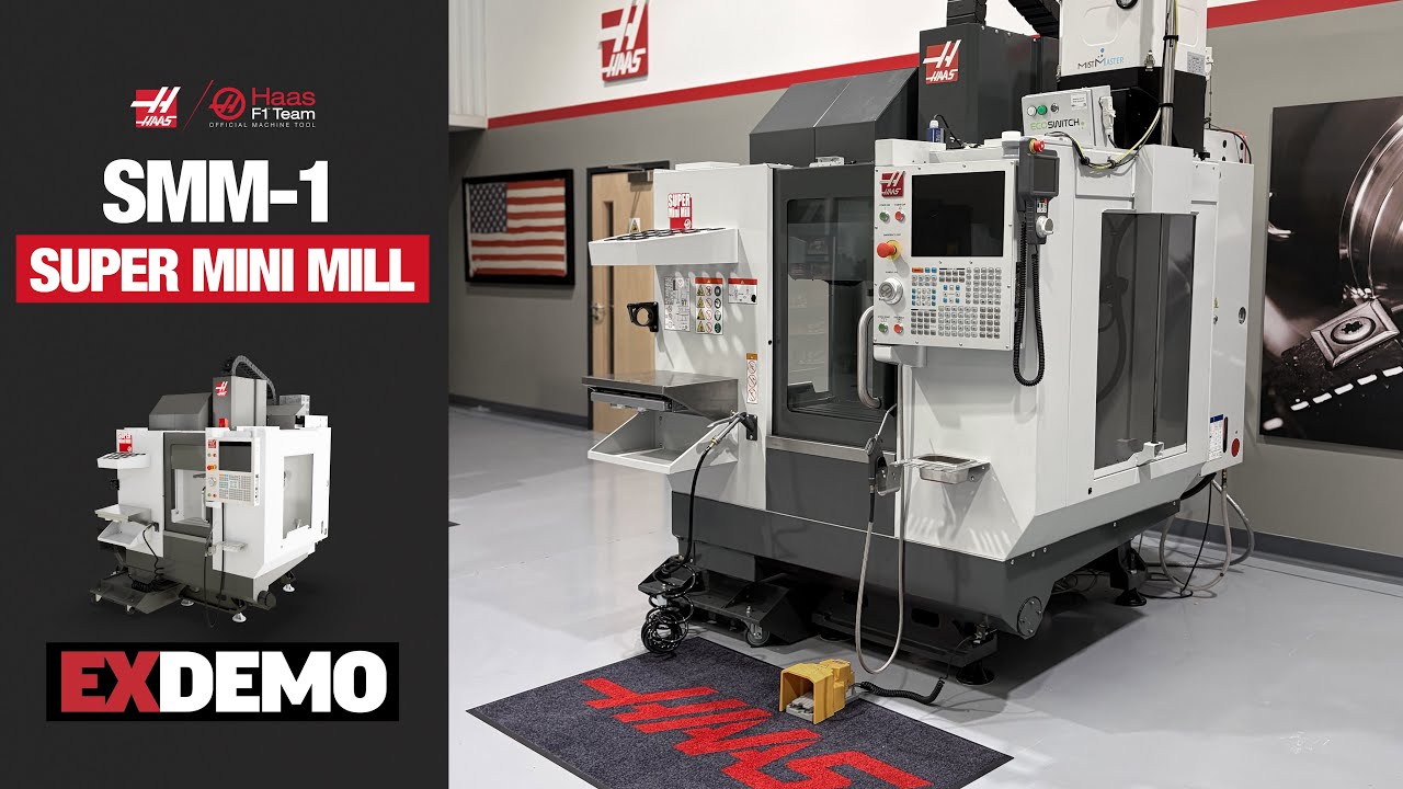 🇬🇧 EX-DEMO Haas Super Mini Mill Compact VMC - Available NowSuper Mini Mill Ex Demo