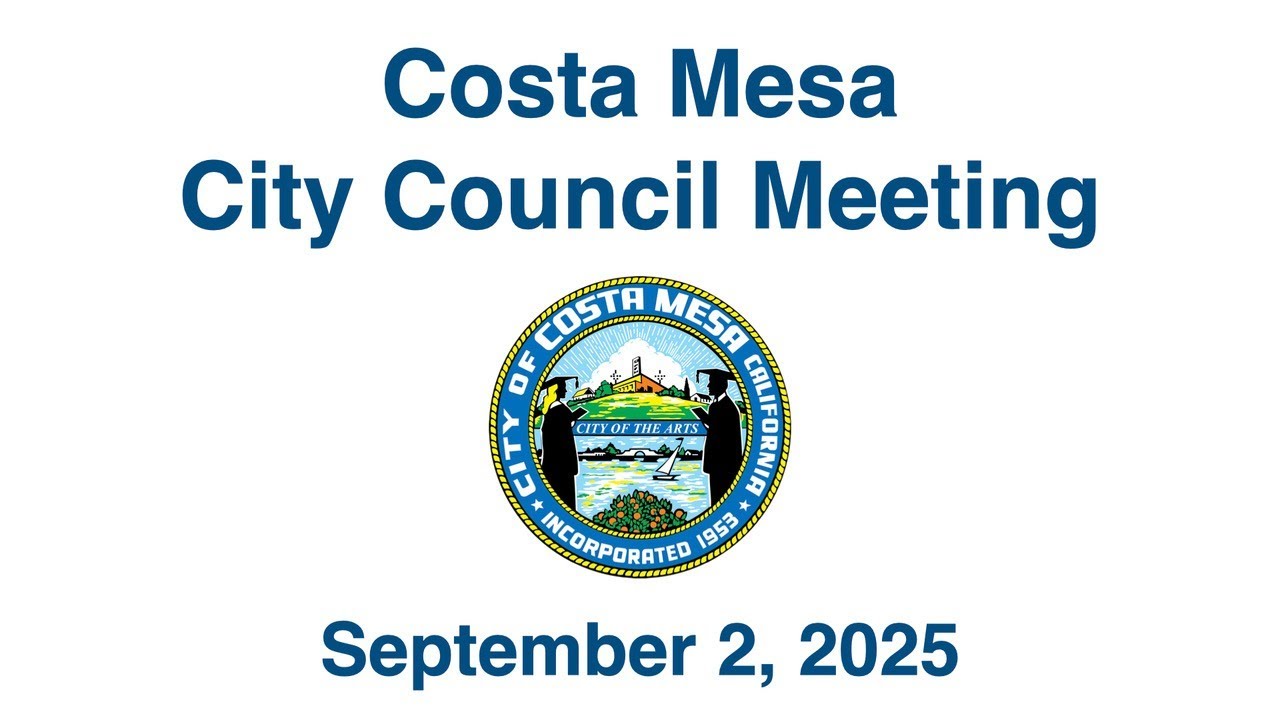 Costa Mesa City Council Meeting September 2, 2025