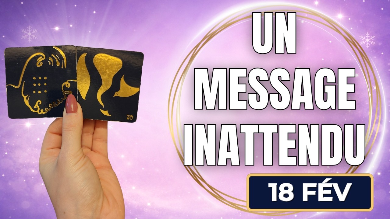 MERCREDI 18 FÉVRIER 2026 💎 UN NON DEVIENT OUI, VOUS ALLEZ ÊTRE SURPRIS