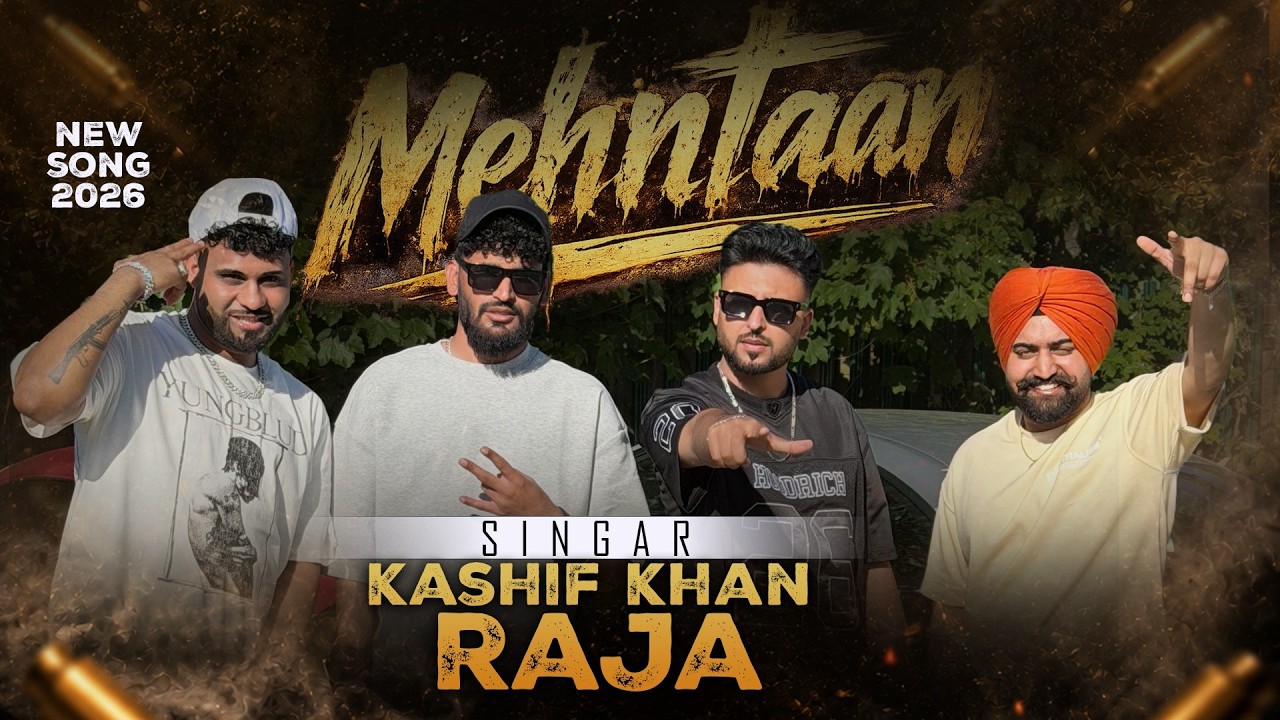 Kashif Khan ft. RAJA &mdash; MEHNTAAN | Official Music Video 2026 🔥