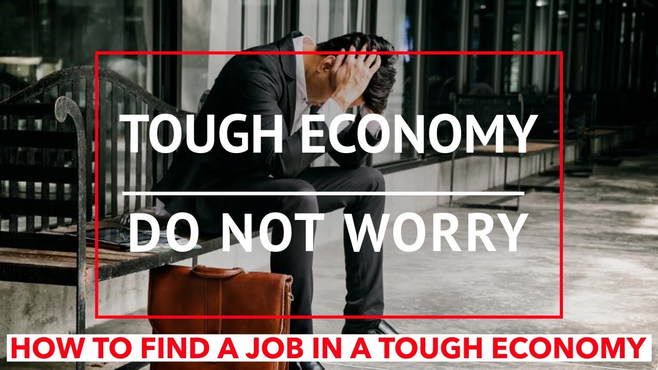 How to Find Job in a Tough Economy | Simple Tips to Follow during Tough Economy | Dream Big with SK