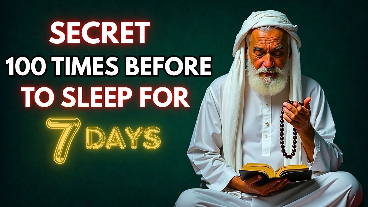 SECRET DUA TO CHANGE YOUR DESTINY – 100 TIMES BEFORE SLEEP FOR 7 DAYS
