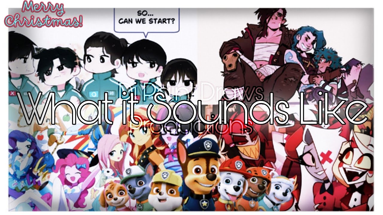 💓 • What it Sounds Like • | Full Mep Part 💓