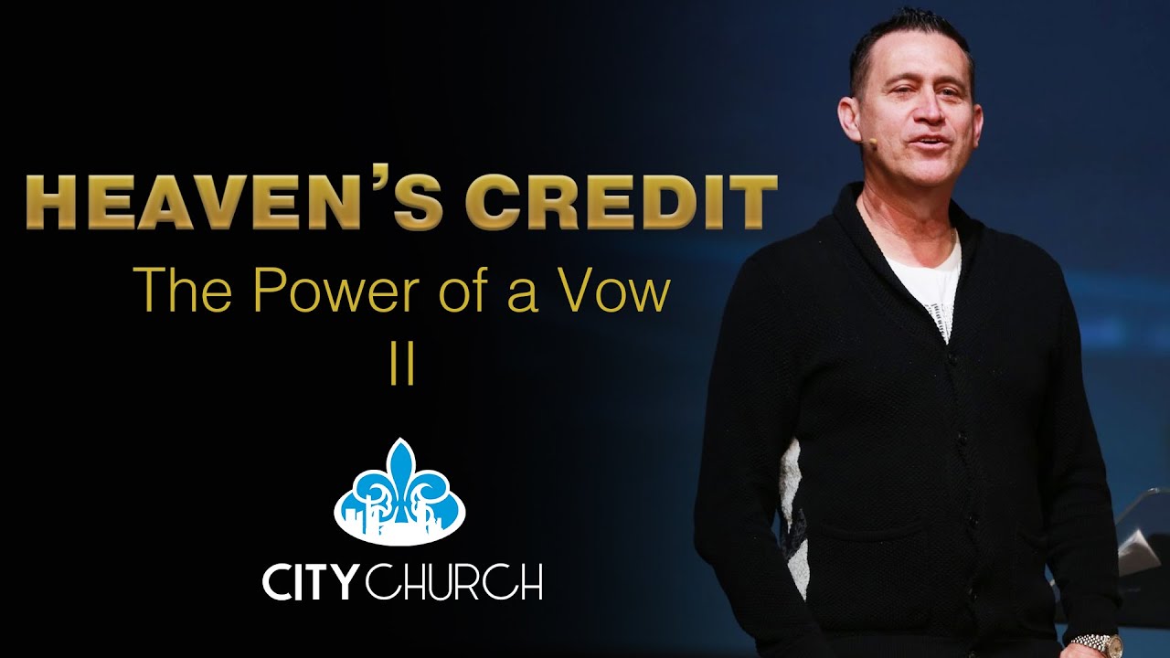 The Power of a Vow pt. II | Heaven's Credit | Bishop Owen McManus Jr.