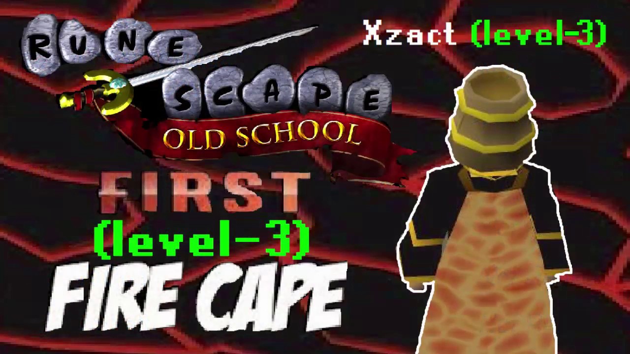 9HP - 'Xzact' OSRS 1st level 3 Fire Cape achieved