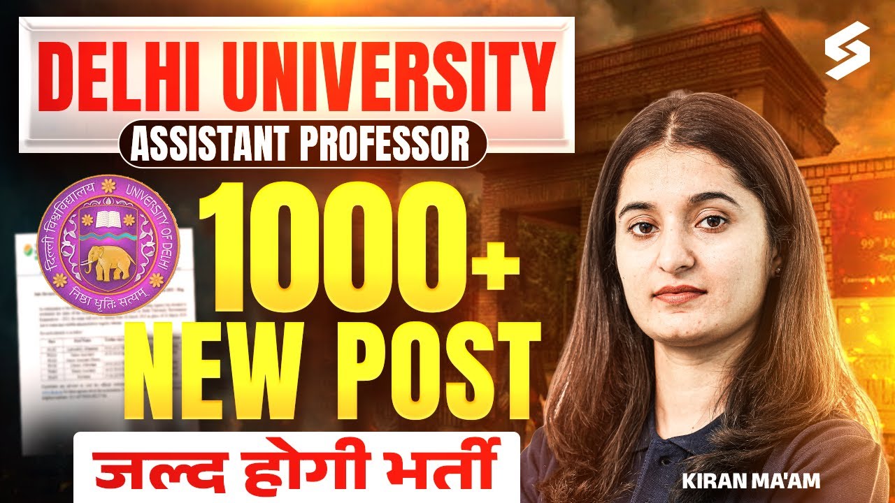 Delhi University Assistant Professor Vacancy 2025 Out | Posts: 1000 | Full Details | Kiran Mam