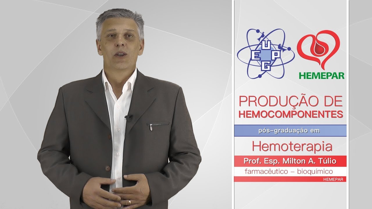 PRODUÇÃO DE HEMOCOMPONENTES / PROF. ESP. MILTON TÚLIO