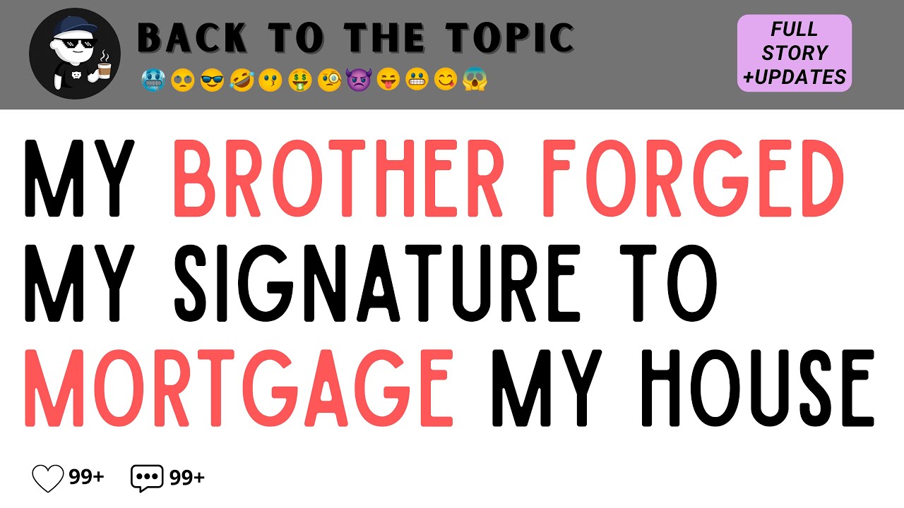 My Brother Forged My Signature To Mortgage My House. I Didn't Yell, Just Revealed One Fact&mdash;jaws...