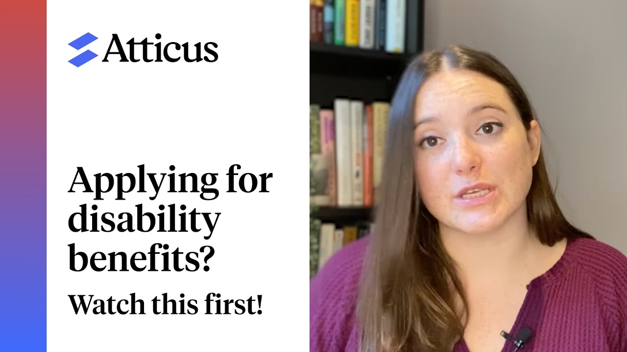 Applying for Disability Benefits? Watch this first!