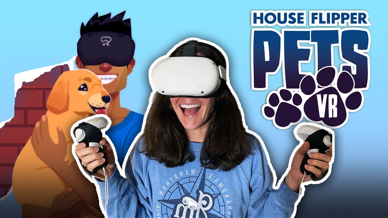 House Flipper Pets VR 🦴 FIRST IMPRESSIONS!
