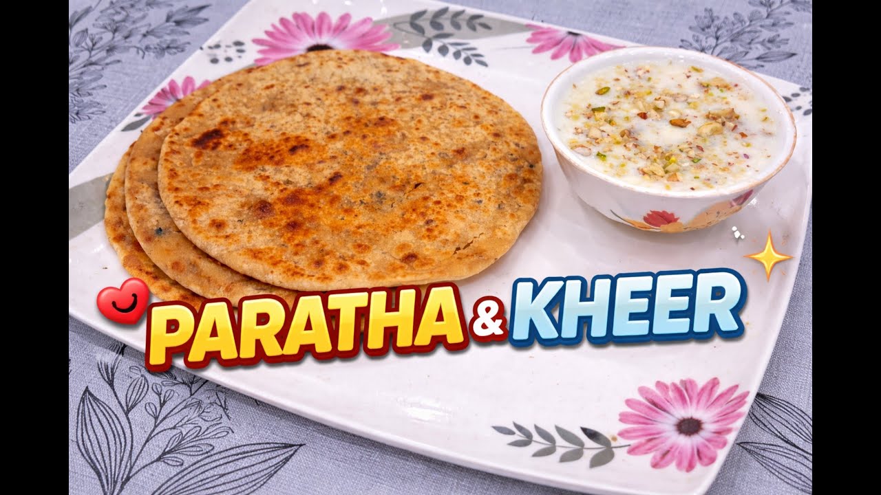 Indians Love This Paratha Combo So Much|Homemade Paratha & Kheer | Perfect Comfort Food 😍