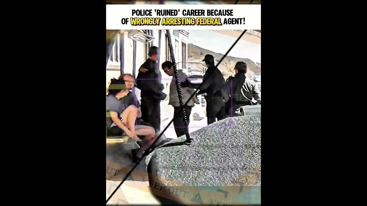 Police Ruined Career Because of Wrongly Arresting Federal Agent
