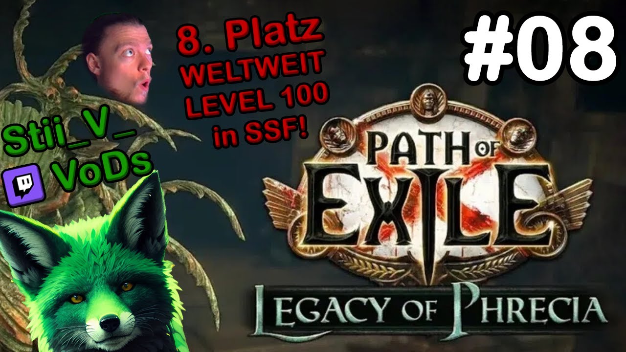 PLATZ 8 LEVEL 100 SSF WELTWEIT [#08] 🔥 Path of Exile Legacy of Phrecia | Twitch-Stream VoD Stii_V_💚