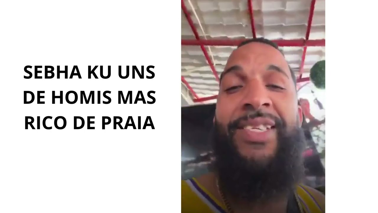 SEBAH KU UNS DE HOMIS MAS RICO DE PRAIA