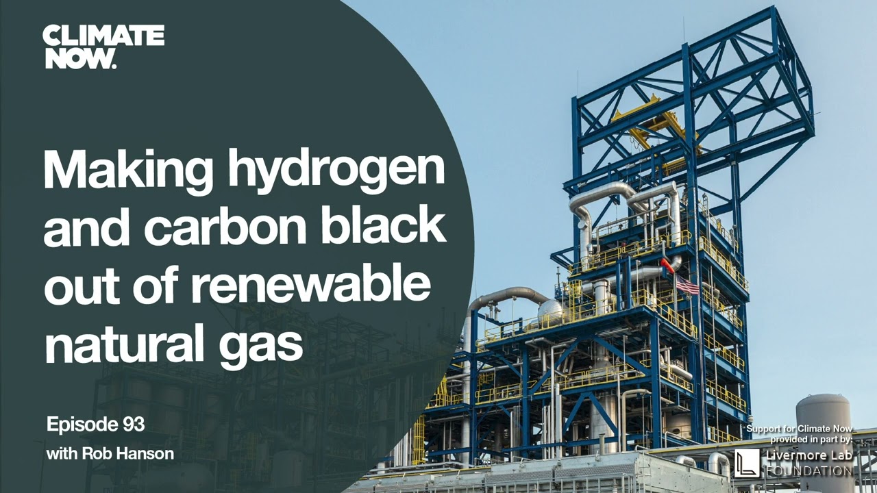 Making hydrogen and carbon black out of renewable natural gas | Climate Now Episode 93