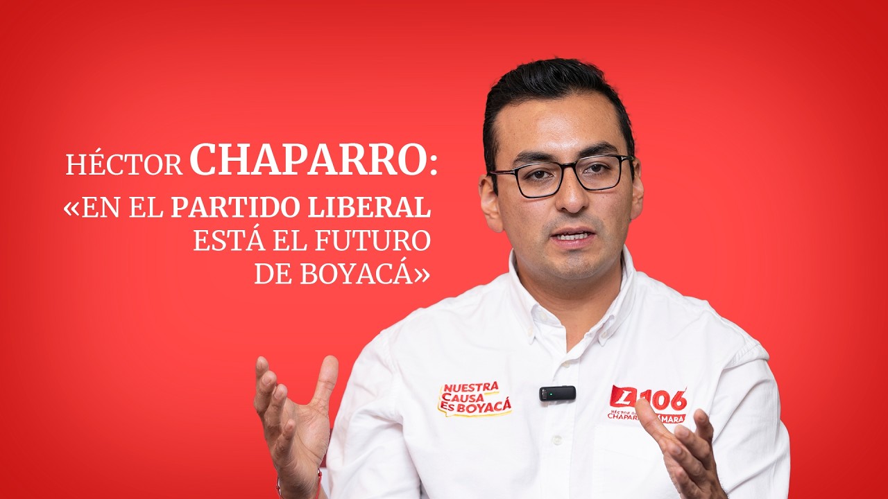 Héctor Chaparro: «En el partido Liberal está el futuro de Boyacá»