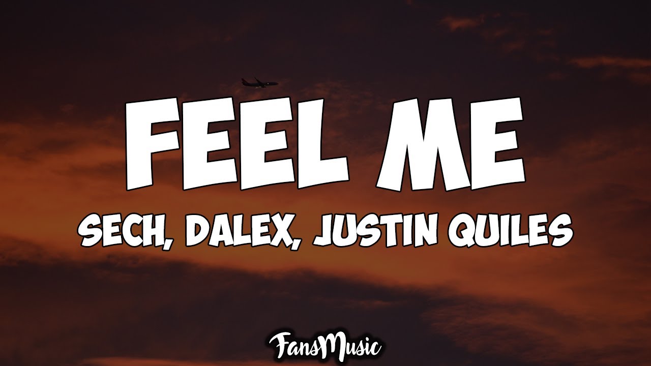 Feel Me (Letra/Lyrics) - Rich Music LTD, Sech, Dalex ft. Justin Quiles, Lenny Tavárez, Feid, Mariah