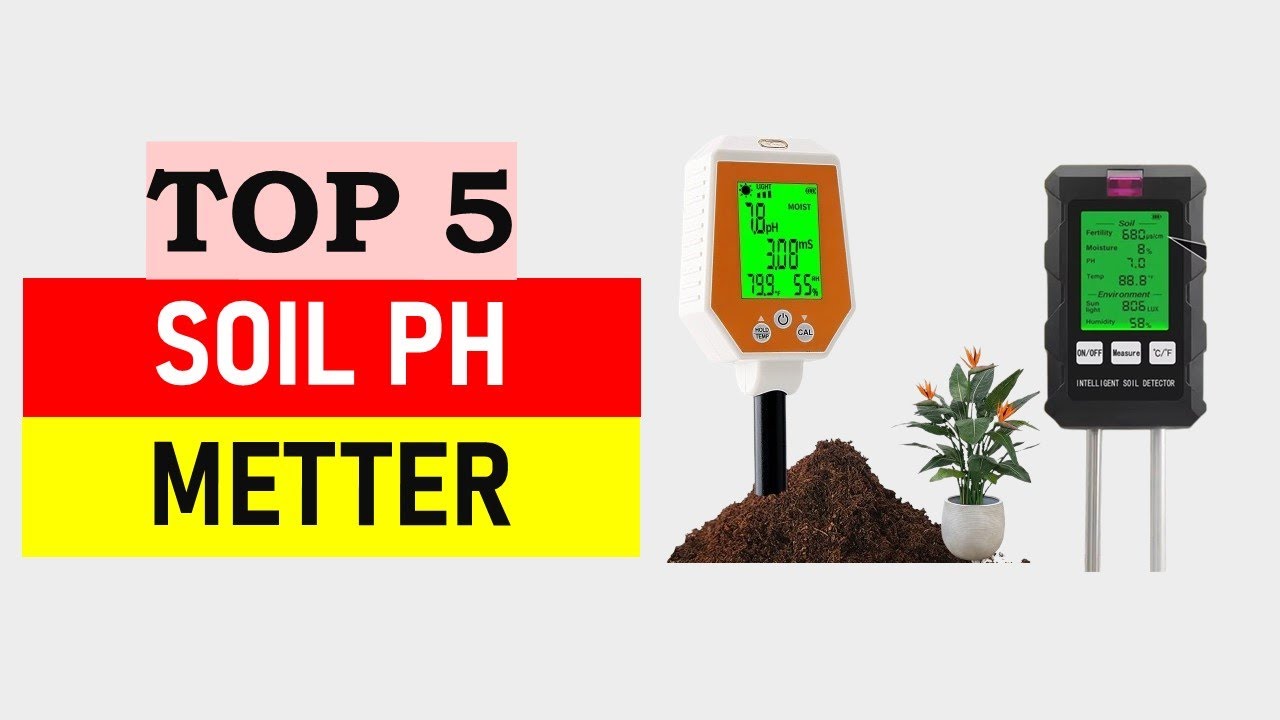 Best Soil PH Meter 2025 - Top 5 Best Soil PH Meter in 2025