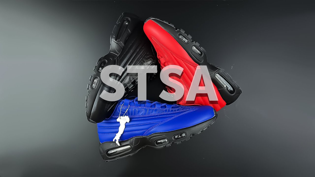 AIR MAX 95 SUPREME LUXE STSA REVIEW