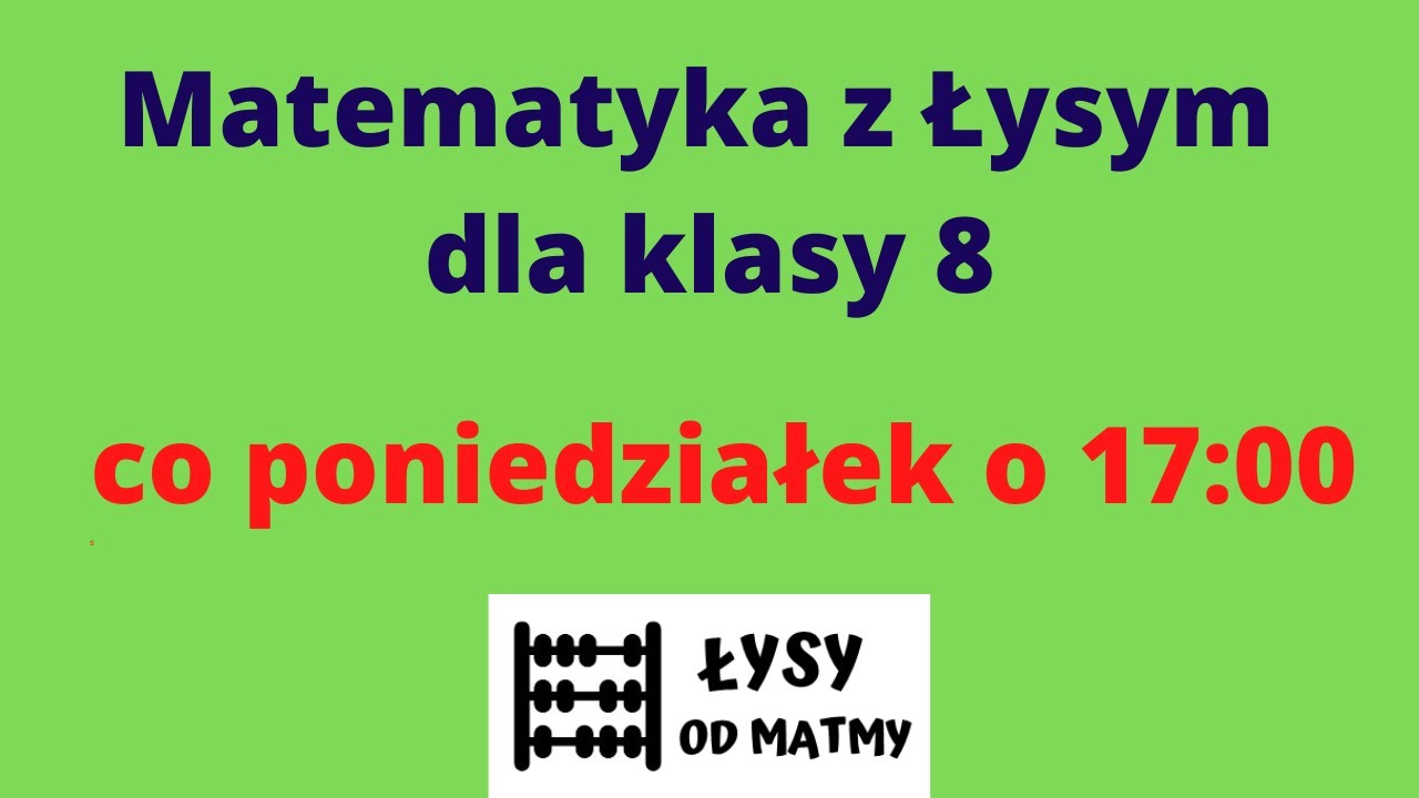 Live: Klasa 8- Proporcje i wartości wprost proporcjonalne Łysy od matmy