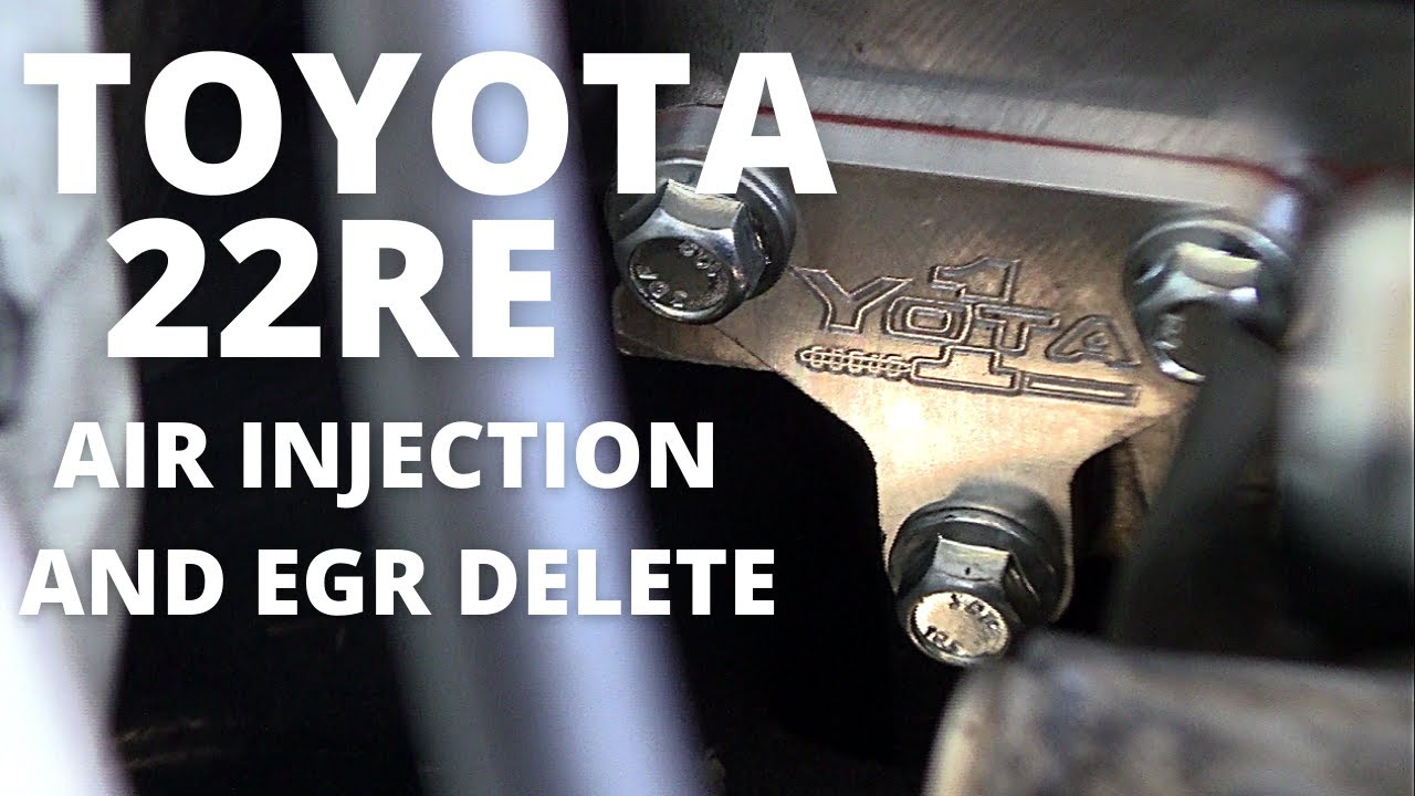 TOYOTA 22RE EGR AND AIR INJECTION DELETE