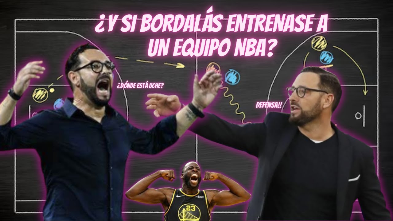 ¿Y SI BORDALÁS ENTRENASE A UN EQUIPO NBA?