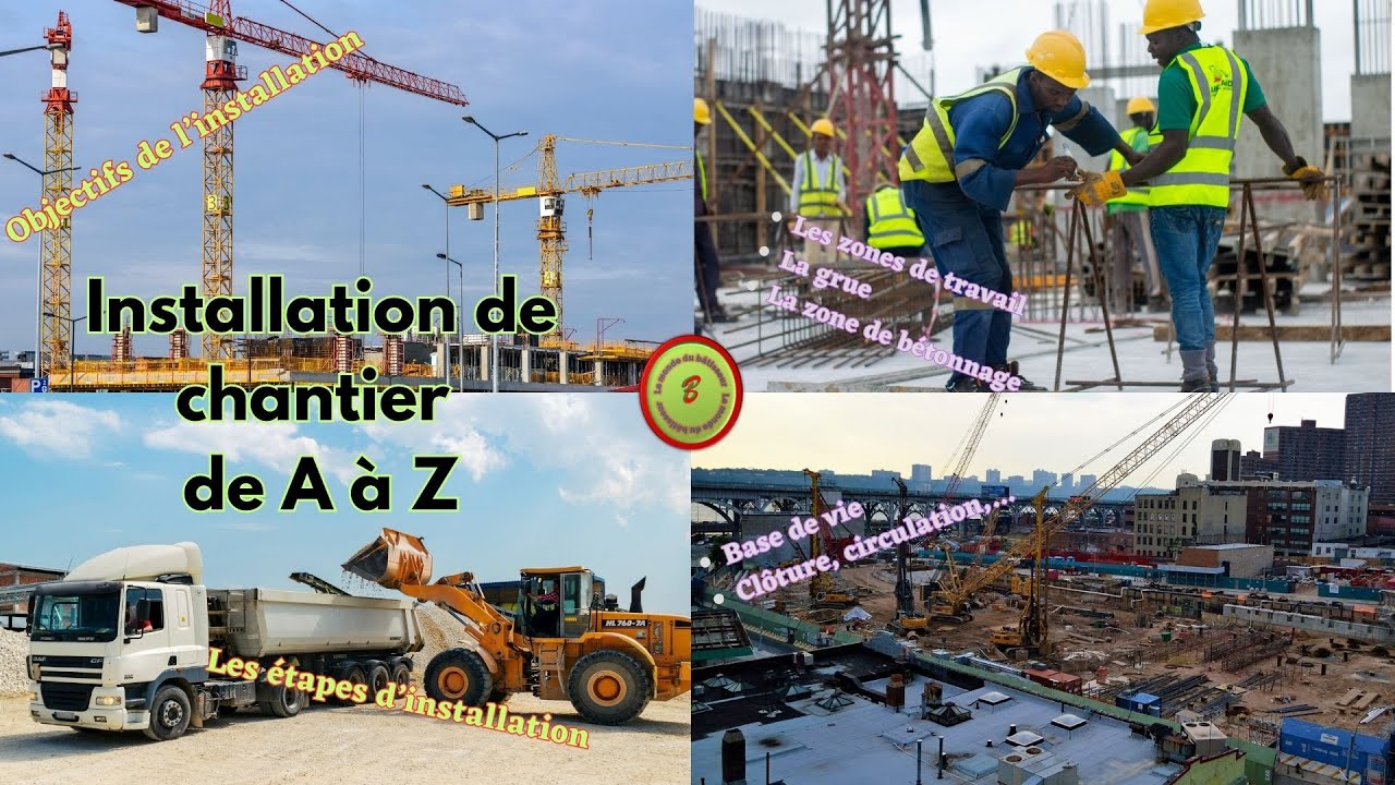 Organisation de chantier |Installation de chantier de A à Z