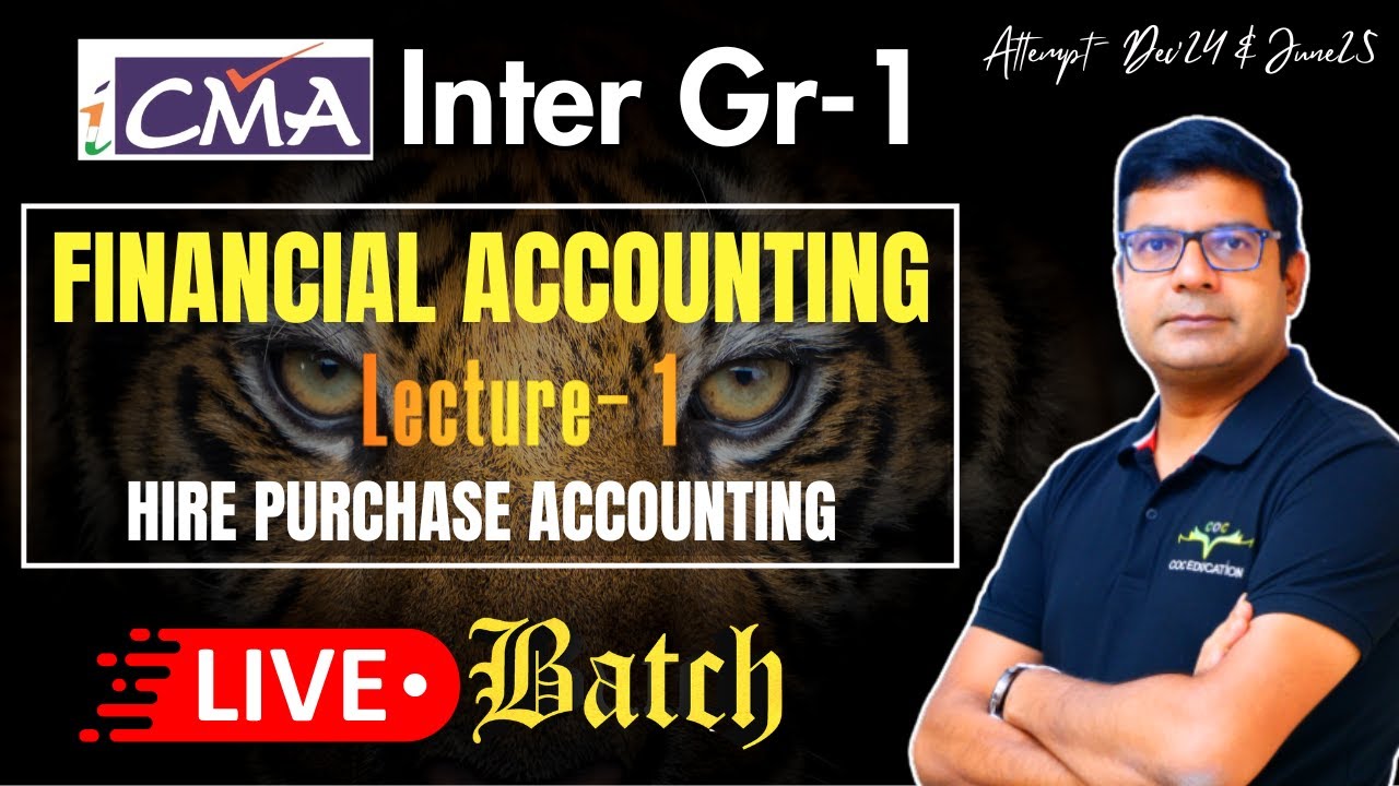 Hire Purchase Class-1 |  Financial Accounting CMA Inter Gr- 1 | New Syllabus | CA/CMA Santosh Kumar