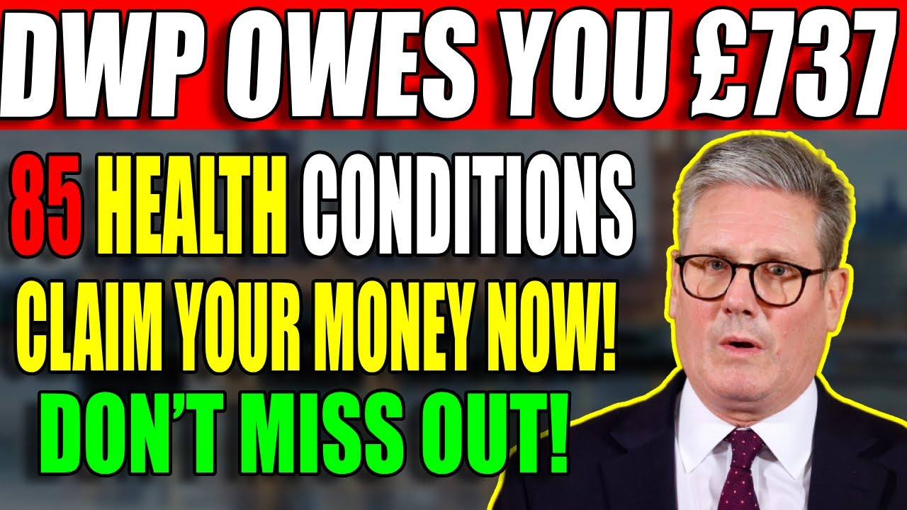 &pound;737 Monthly payment! DWP Release Full list of 85 health conditions To qualify For It
