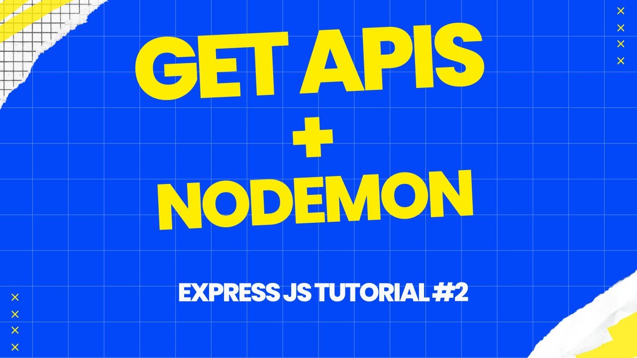NODEMON | GET APIs | Req.Params & Req.Query | Express & Node.js Tutorial