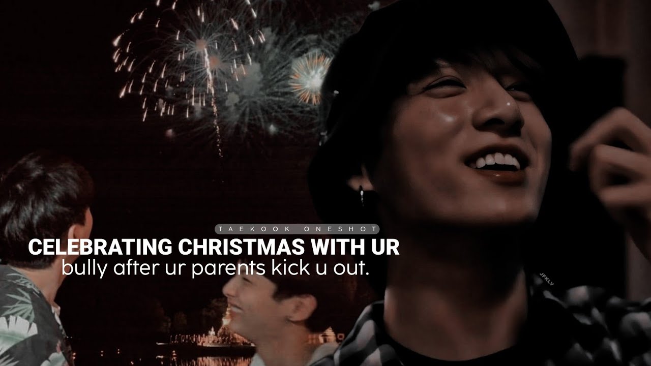 [𝐓𝐚𝐞𝐤𝐨𝐨𝐤 𝐨𝐧𝐞𝐬𝐡𝐨𝐭] 𝐂𝐞𝐥𝐞𝐛𝐫𝐚𝐭𝐢𝐧𝐠 𝐜𝐡𝐫𝐢𝐬𝐭𝐦𝐚𝐬 𝐰𝐢𝐭𝐡 𝐮𝐫 𝐛𝐮𝐥𝐥𝐲 𝐚𝐟𝐭𝐞𝐫 𝐮𝐫 𝐩𝐚𝐫𝐞𝐧𝐭𝐬 𝐤𝐢𝐜𝐤 𝐮 𝐨𝐮𝐭