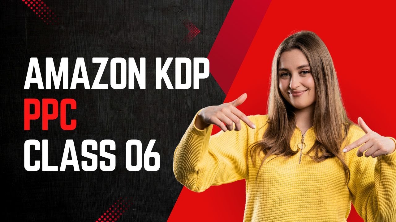 Amazon ppc class 06