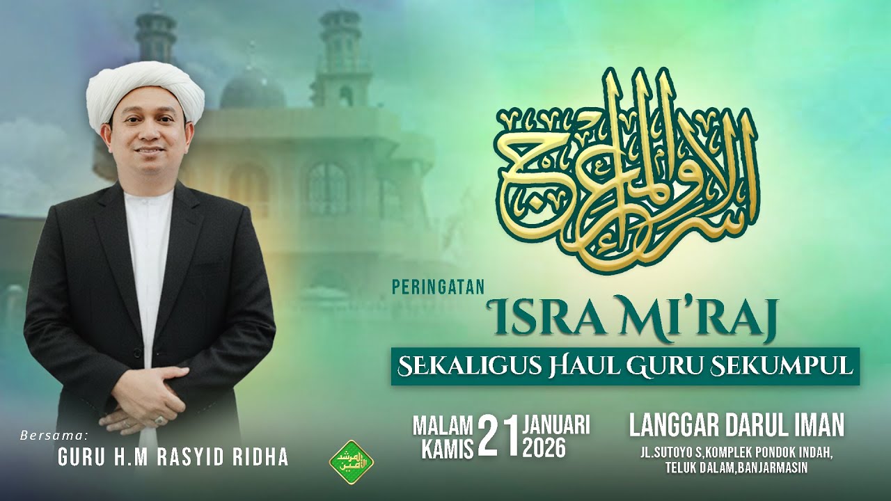[RE-LIVE] Peringatan Isra Mi'raj Nabi Muhammad ﷺ dan Haul Guru Sekumpul Ke 21 | Langgar Darul Iman
