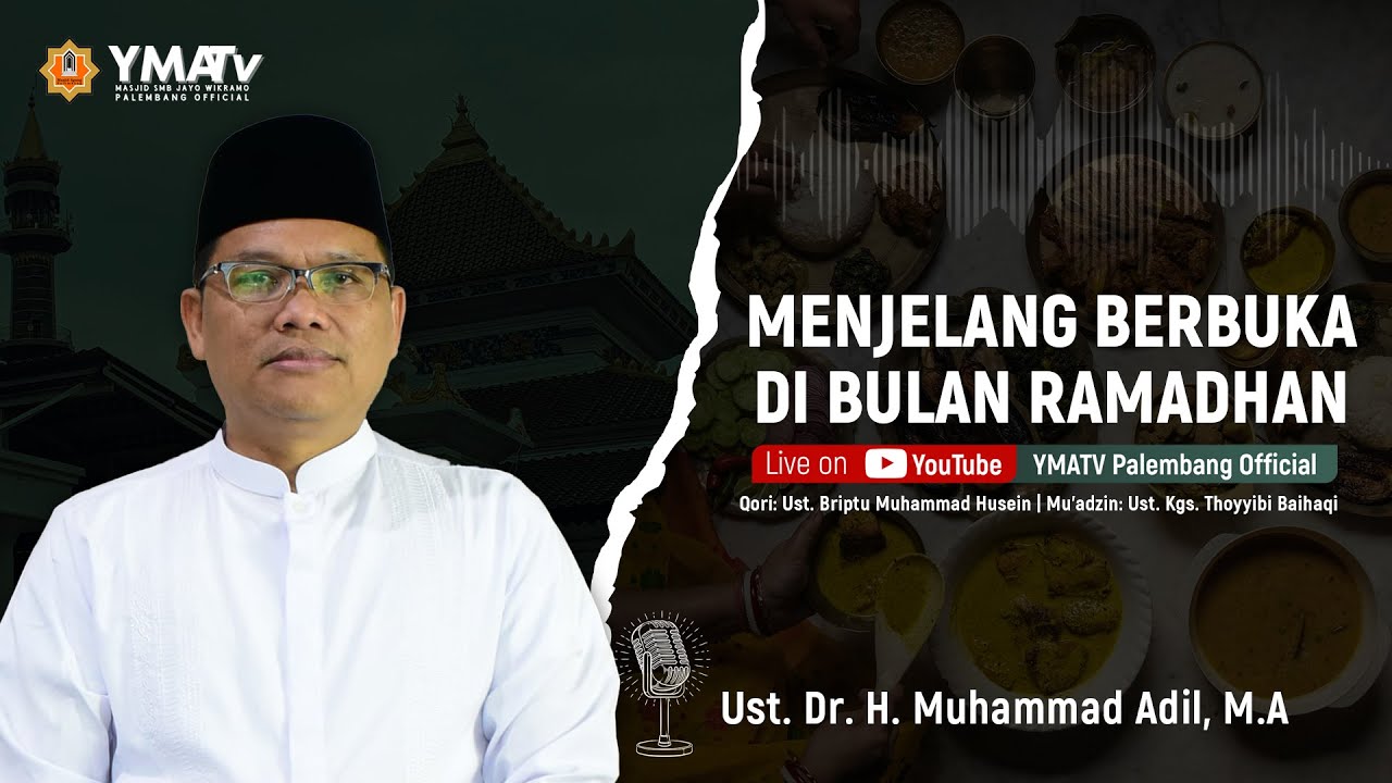 [ LIVE ] SHOLAT BERJAMAAH & MENJELANG BERBUKA | AL USTADZ DR. H. MUHAMMAD ADIL, M.A