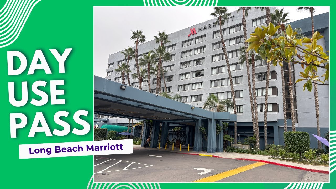 Day Use Pass at Long Beach Marriott