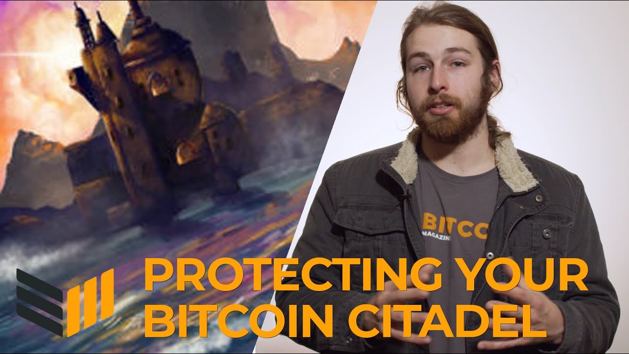 Protecting Your Bitcoin Citadel
