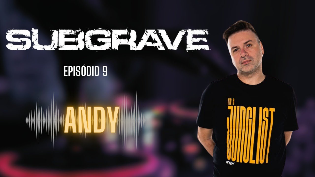 SUBGRAVE EP 9 - DJ ANDY