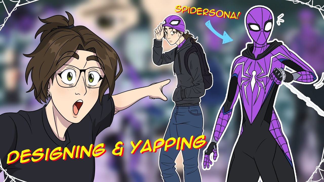 Designing and Yapping About My SPIDERSONA 🕷️