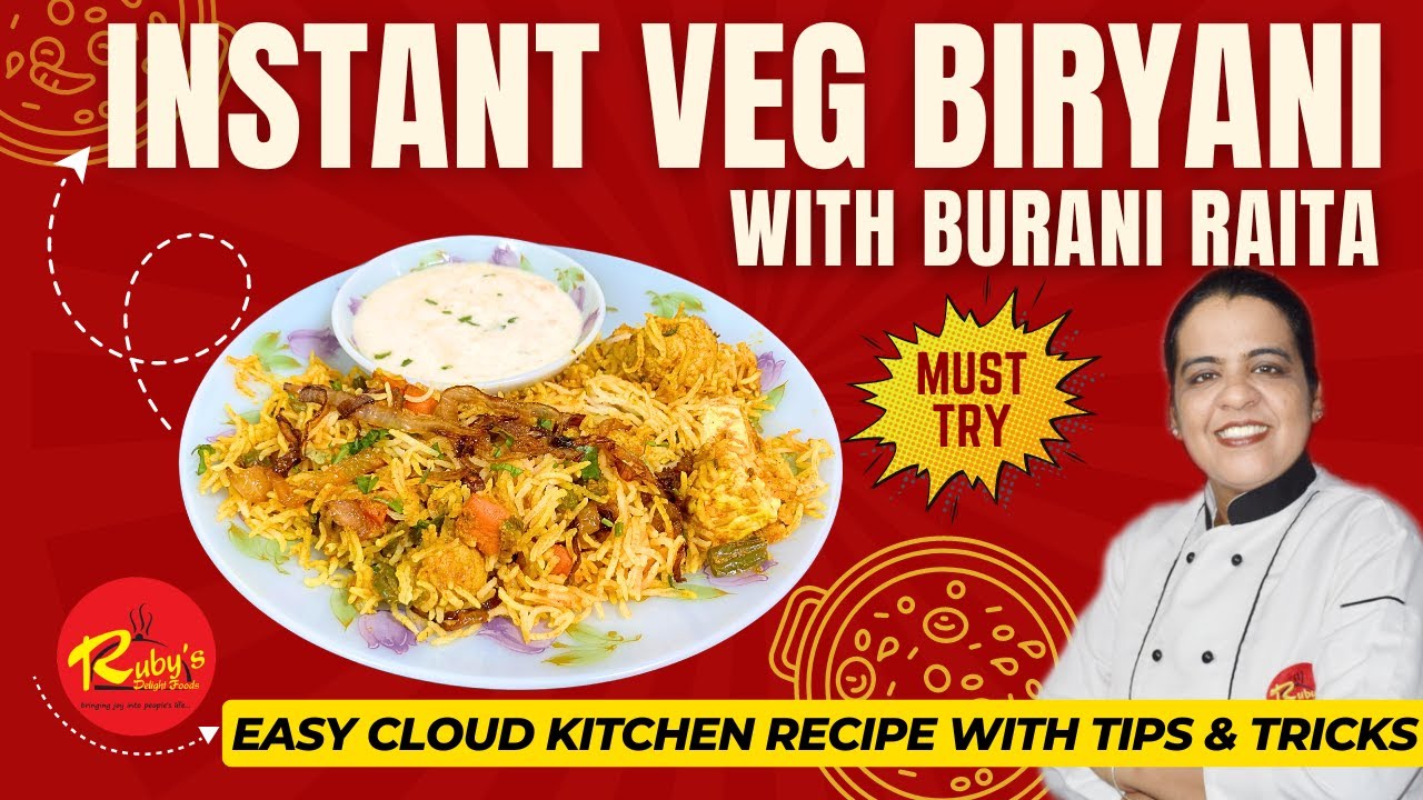 Instant Veg Biryani with Burani Raita | Ruby’s Cloud Kitchen Recipe