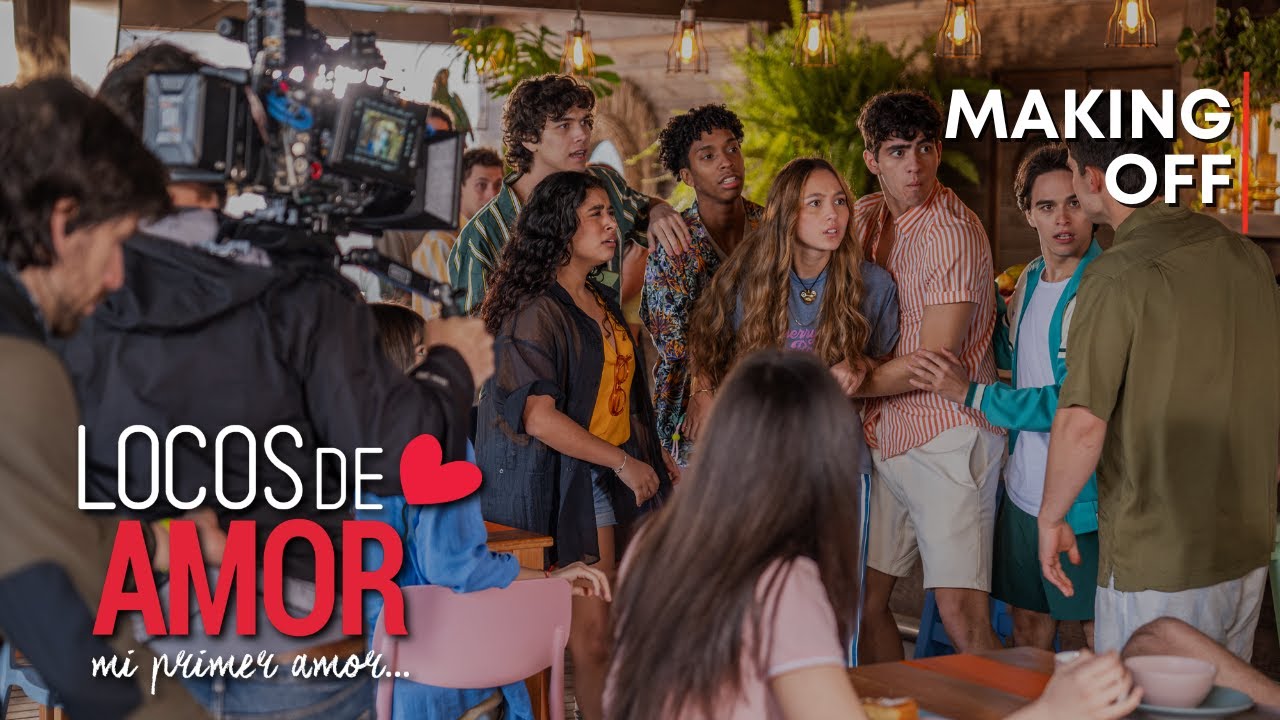 MAKING OFF | LOCOS DE AMOR, MI PRIMER AMOR