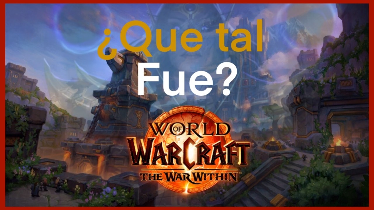 ¿Blizzard Volvio a fallar? Mi experiencia en The War Within