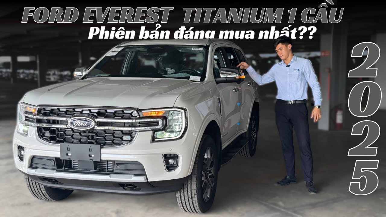 Đánh giá chi tiết Ford Everest Titanium 4x2 (1 cầu) 2025 | Thay đổi đáng giá và cực đáng mua