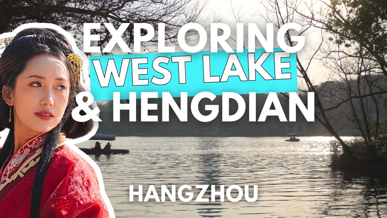 hangzhou 🇨🇳 | West Lake Serenity to Hengdian World | 杭州