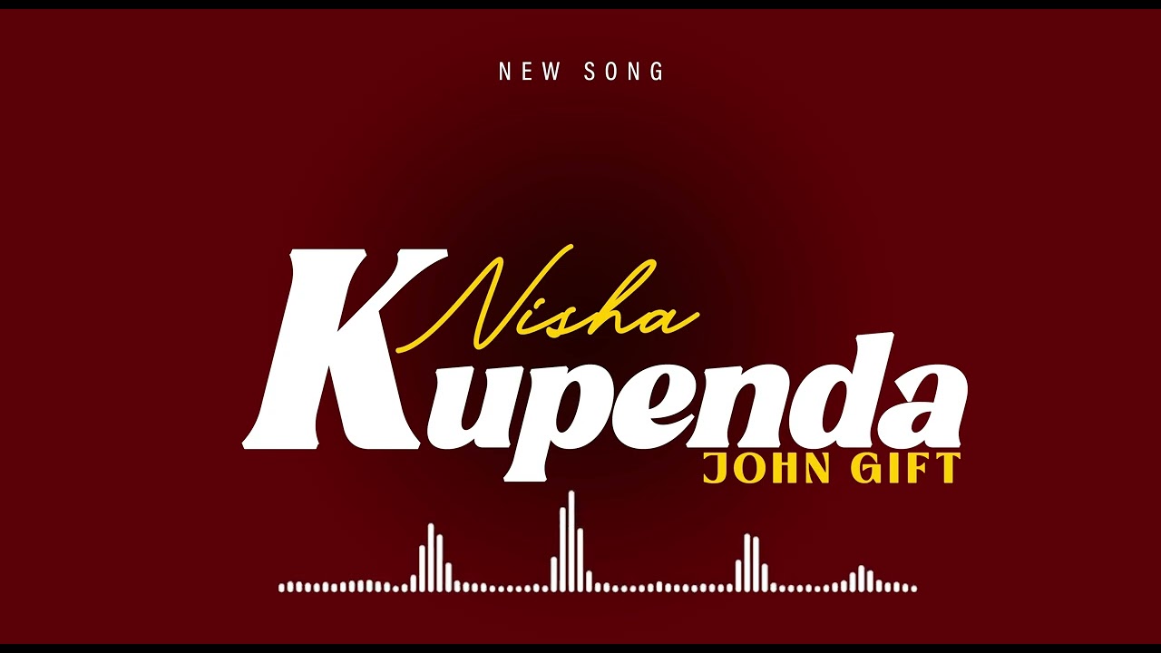 Nisha kupenda ▪︎ JOHN GIFT [ audio official ]