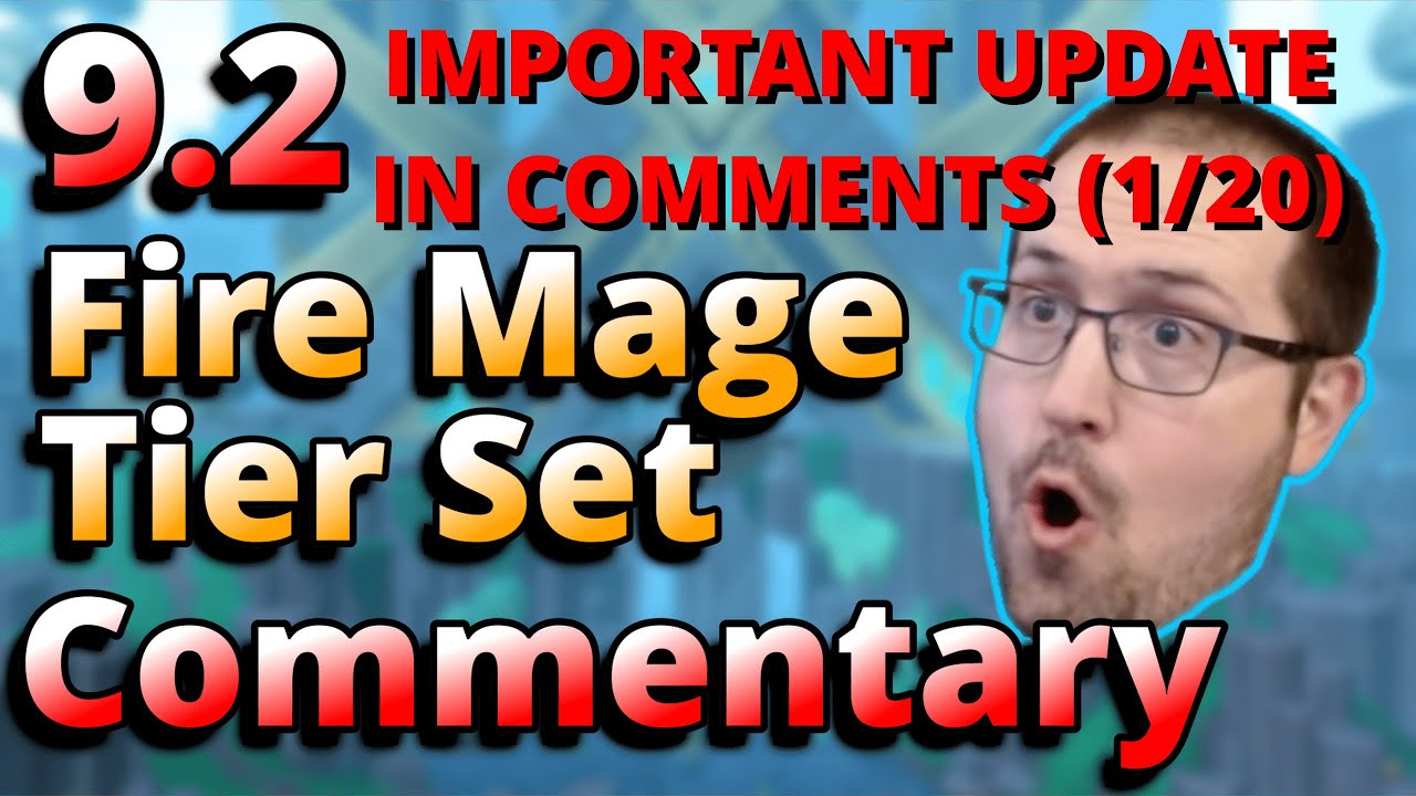 9.2 Fire Mage Tier Set Commentary