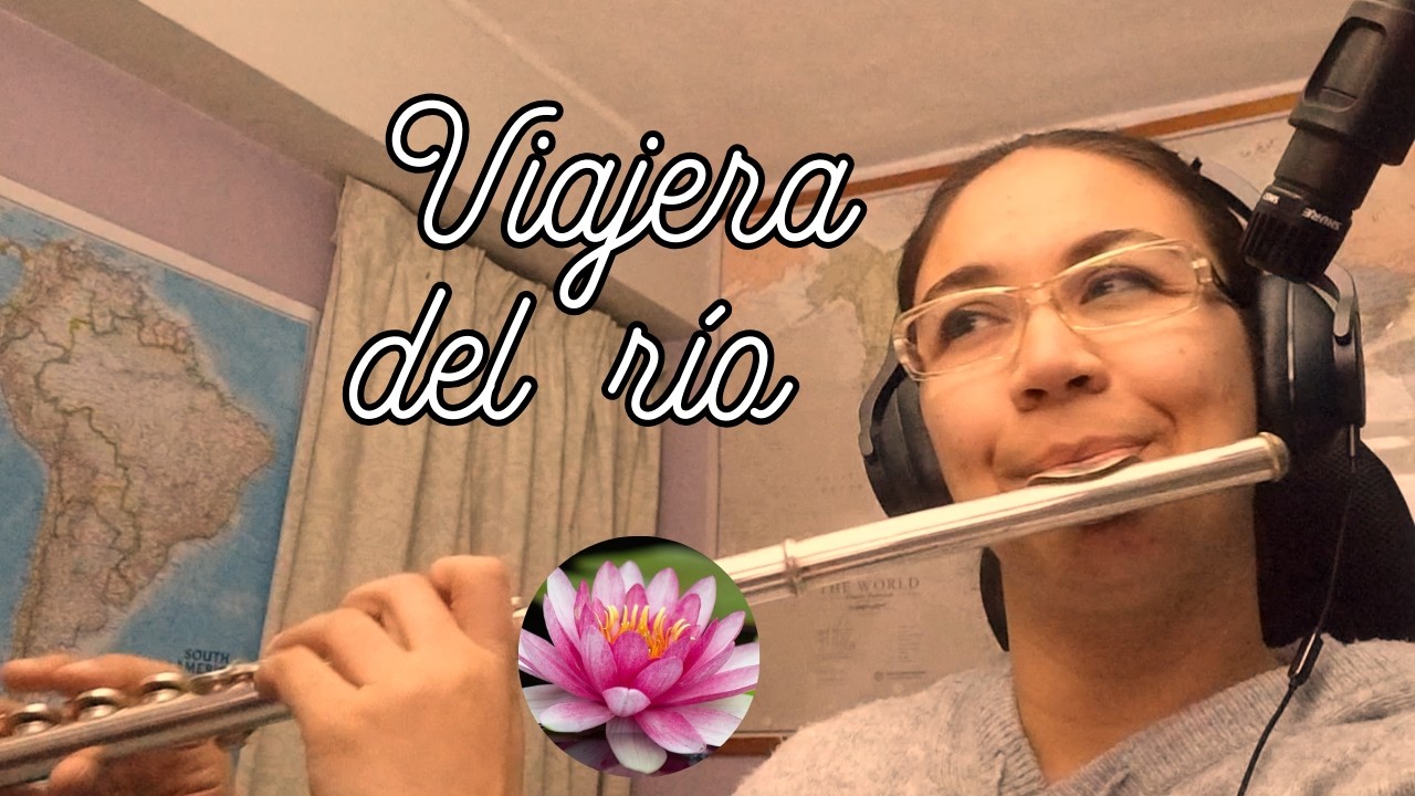 VIAJERA DEL RÍO - María Lamas (Cover Flauta Traversa)