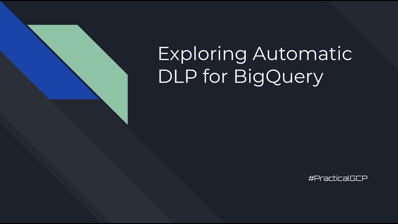 Exploring Automatic DLP for BigQuery